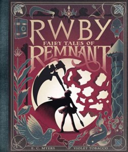 Fairy tales of remnant by E. C. Myers