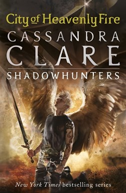 City of heavenly fire by Cassandra Clare