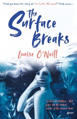 The surface breaks by Louise O'Neill