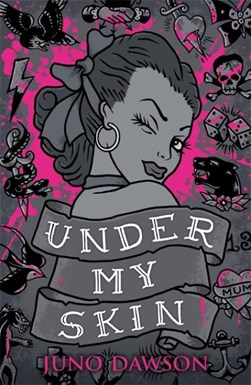 Under My Skin p/b by Juno Dawson