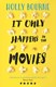 It only happens in the movies by Holly Bourne
