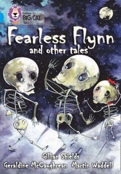 Fearless Flynn and other tales by Geraldine McCaughrean