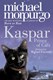Kaspar  P/B by Michael Morpurgo