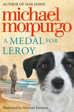 Medal For Leroy P/B by Michael Morpurgo