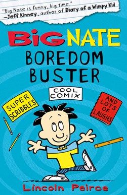 Big Nate Boredom Buster  1 by Lincoln Peirce