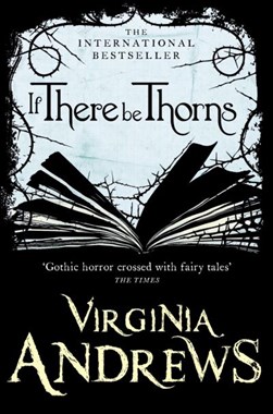 If There Be Thorns by V. C. Andrews