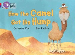 How the Camel got his hump by Catherine Coe