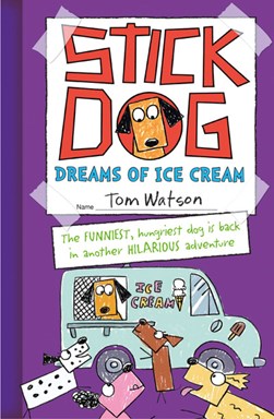 Stick Dog Dreams of Ice Cream P/B by Tom Watson