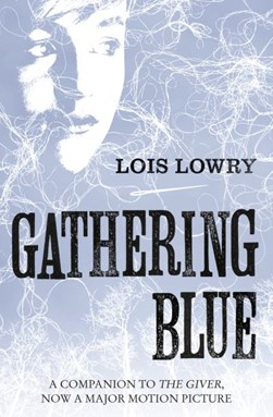 Gathering Blue The Giver Quartet P/B by Lois Lowry