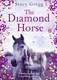 Diamond Horse P/B by Stacy Gregg