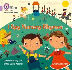 I spy nursery rhymes by Emily Guille-Marrett