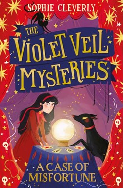 Case of MisfortuneAThe Violet Veil Mysteries by Sophie Cleverly