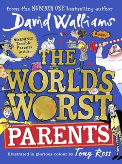 The world's worst parents by David Walliams