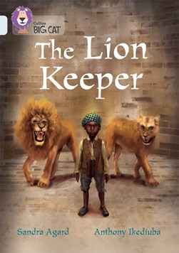 The lion keeper by Sandra A. Agard