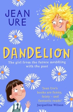 Dandelion by Jean Ure