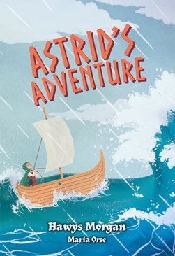 Astrid's adventure by Hawys Morgan