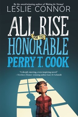 All rise for the Honorable Perry T. Cook by Leslie Connor