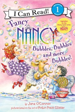 Bubbles, bubbles, and more bubbles! by Jane O'Connor