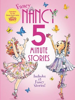 5-minute Fancy Nancy stories by Jane O'Connor