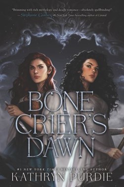 Bone Crier's dawn by Kathryn Purdie