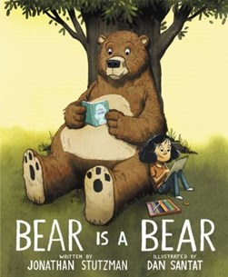 Bear is a bear by Jonathan Stutzman