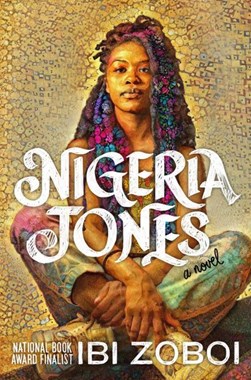Nigeria Jones by Ibi Aanu Zoboi