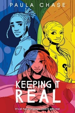 Keeping it real by Paula Chase