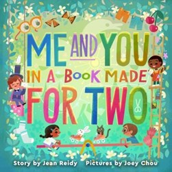 Me and you in a book made for two by Jean Reidy