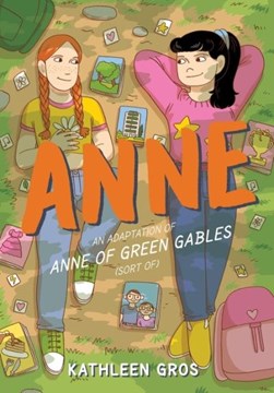 Anne An Adaptation Of Anne Of Green Gables Sort Of P/B by Kathleen Gros