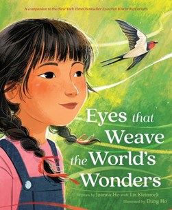 Eyes that weave the world's wonders by Joanna Ho