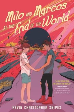 Milo and Marcos at the end of the world by Kevin Christopher Snipes