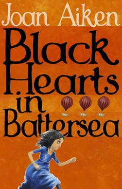 Black Hearts In Battersea by Joan Aiken