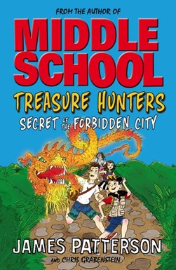 Treasure Hunters Secrets of the Forbidden City P/B by James Patterson