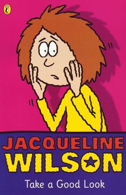 Take a good look by Jacqueline Wilson