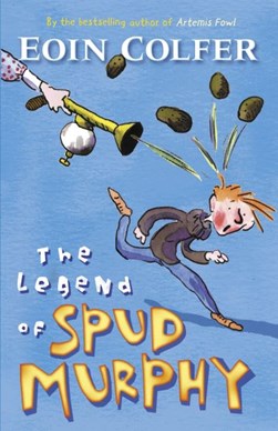 Legend Of Spud Murphy  P/B by Eoin Colfer