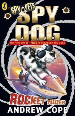 Spy Dog Rocket Rider  P/B by Andrew Cope