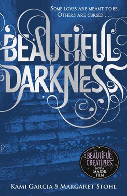 Beautiful darkness by Kami Garcia