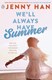 Well Always Have Summer  P/B by Jenny Han