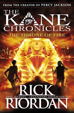 Kane Chronicles Throne Of Fire by Rick Riordan