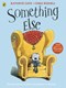 Something Else P/B by Kathryn Cave