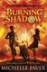 The Burning Shadow (Gods and Warriors Book 2) PB by Michelle Paver