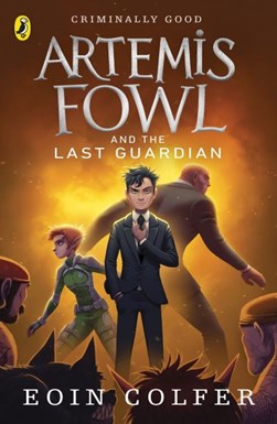 Artemis Fowl and the last guardian by Eoin Colfer