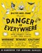 Danger Is Everywhere A Handbook for Avoiding Danger P/B by Noel Zone