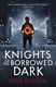 Knights of the Borrowed Dark P/B by Dave Rudden