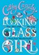 Looking Glass Girl P/B by Cathy Cassidy