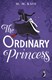 The ordinary princess by M. M. Kaye
