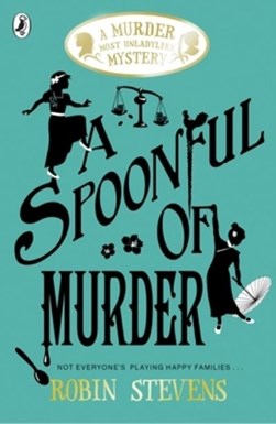 A spoonful of murder by Robin Stevens