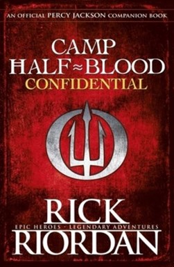 Camp Half Blood Confidential H/B by Rick Riordan