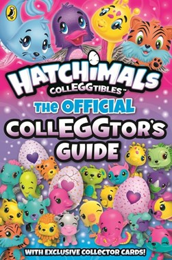 Hatchimals The Official Colleggtors Guide P/B by Jenne Simon