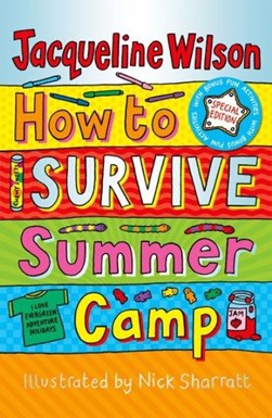 How to survive summer camp by Jacqueline Wilson